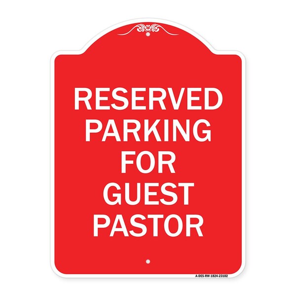 Reserved Parking for Guest Pastor, Red & White Aluminum Architectural Sign, 18" x 24", RW-1824-23102